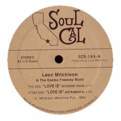 Leon Mitchison - Love Is - Soul Cal Records