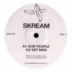 Skream - Acid People / Get Mad / Skunk Step - Big Apple 7