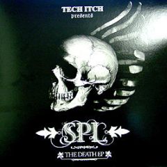 SPL - The Death EP - Tech Itch Recordings