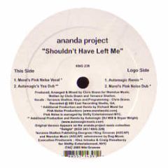 Ananda Project - Shouldn't Have Left Me - Nite Grooves