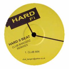 Hard-Fi - Hard To Beat (Club Bangerz Remix) - Cr 1