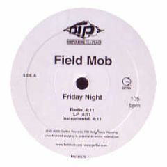 Field Mob - Friday Night - Geffen