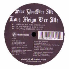 Star You Star Me - Love Reign Over Me - Kickin