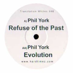 Phil York - Refuse Of The Past - Tranzlation White