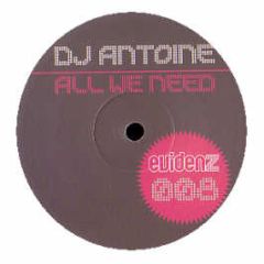 DJ Antoine - All We Need - Evidenz