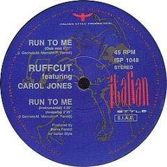 Ruffcut Feat Carol Jones - Run To Me - Italian Style