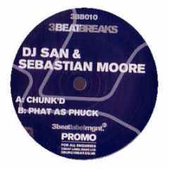 DJ San & Sebastian Moore - Chunk'D - 3 Beat