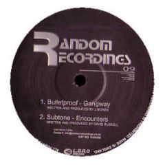 Bulletproof - Gangway - Random Recordings