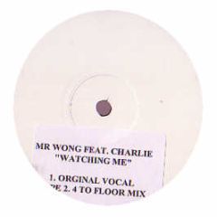 Mr Wong Feat. Charlie - Watching Me - White