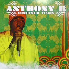 Anthony B - Confused Times - Penitentiary Records