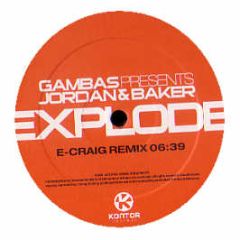 Gambas Presents Jordan & Baker - Explode - Kontor
