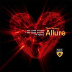DJ Tiesto Presents Allure - The Loves We Lost - Magik Muzik