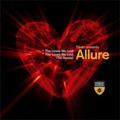 DJ Tiesto Presents Allure - The Loves We Lost - Magik Muzik