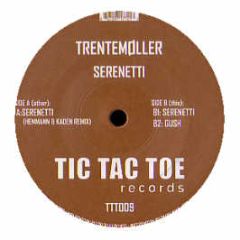 Trentemoller - Serenetti - Tic Tac Toe