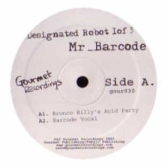 Mr Barcode - Designated Robot 1 Of 3 - Gourmet