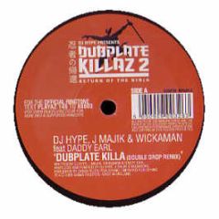 Hype, J Majik & Wickaman - Dubplate Killaz / Look To The Future (Rmx's) - Ganja Records