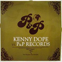 Kenny Dope Vs P & P Records - P & P Rarities And Re-Edits - Traffic