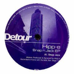 Hipp-E - Snap N Jack EP - Detour