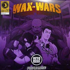 Purple Music Presents - Wax Wars - In The House