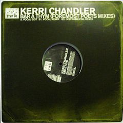 Kerri Chandler - Bar A Thym (Foremost Poets Mixes) - NRK