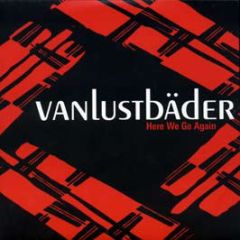 Vanlustbader - Here We Go Again - Nomadic