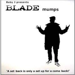 Blade - Mumps - Baby J Enterprises
