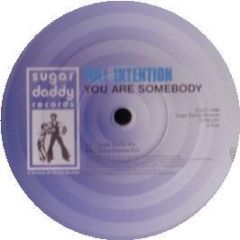 Full Intention - You Are Somebody - Sugar Daddy