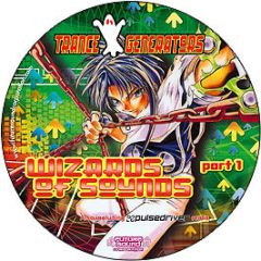 Trance Generators - Wizards Of Sounds (Part 1) (Picture Disc) - Future Sound Corporation