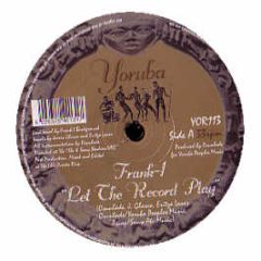 Frank-1 - Let The Record Play - Yoruba