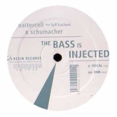 Baitercell & Schumacher - The Bass Is Injected - Resin Records