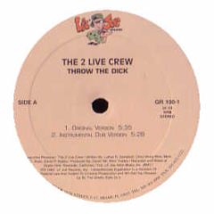 2 Live Crew - Throw The Dick - Lil Joe