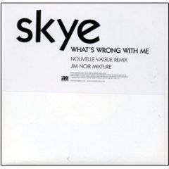 Skye - What's Wrong With Me (Downtempo Remixes) - Atlantic