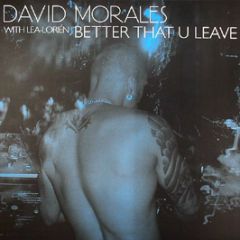 David Morales - Better That You Leave - Ultra Records