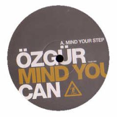 Ozgur Can - Mind Your Step EP - Truesoul