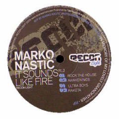 Marko Nastic - It Sounds Like Fire EP - Recon Light 2