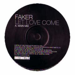 Faker - Let Love Come - Distinctive