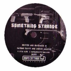 Nathan Scott & Gideon Jackson - Something Strange - Dope Cottage 5