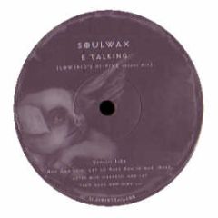 Soulwax - E Talking (2005 Remixes) - Rain