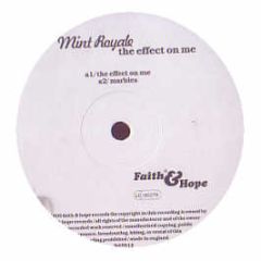 Mint Royale - The Effect On Me - Faith & Hope