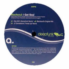 Blacksoul - I Got Soul - Deepfunk