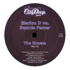 Dennis Ferrer & Marlon D - The Breeze - City Deep