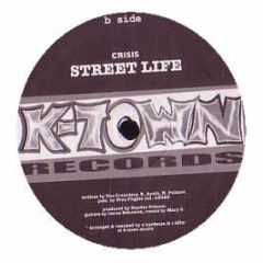 Crisis - Street Life - K-Town Records 77