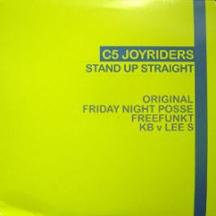 C5 Joyriders - Stand Up Straight - All Around The World
