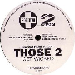Those 2 - Get Wicked - Positiva