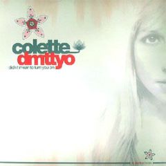 Colette - Didn't Mean To Turn You On - Om Records
