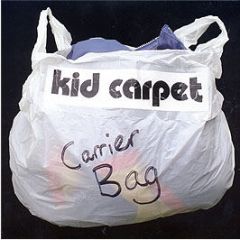 Kid Carpet - Carrier Bag - Tired & Lonesome