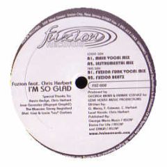 Fuzion Feat. Chris Herbert - I'm So Glad - Fuzion 2