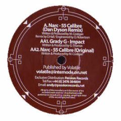 Narc / Grady G - 55 Calibre / Impact - Volatile Nrg