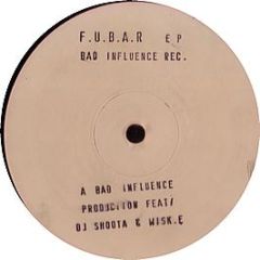 Bad Influence - Fubar EP - Bad Influence