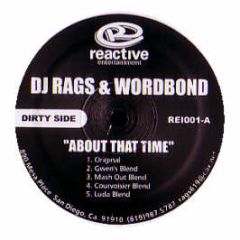 DJ Rags & Wordbond - About That Time - Reactive 1